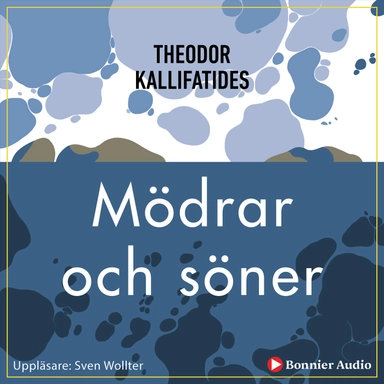 Mödrar och söner; Theodor Kallifatides; 2008