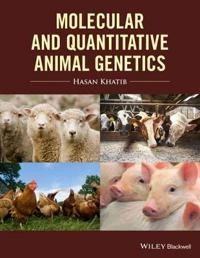 Molecular and Quantitative Animal Genetics; Hasan Khatib; 2015