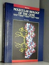 Molecular biology of the gene · Vol. 1 · General principles