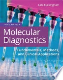 Molecular Diagnostics: Fundamentals, Methods and Clinical Applications; Lela Buckingham