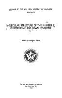 Molecular structure of the number 21 chromosome and Down syndrome; George F. Smith, National Down Syndrome Society. Symposium; 1985