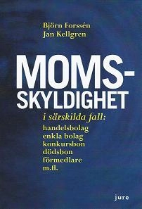 Momsskyldighet i särskilda fall: handelsbolag, enkla bolag, konkursbon, dödsbon och förmedlare m.fl. - En problematisering av sjätte kapitlet mervärdeskattelagen med förslag de lege ferenda