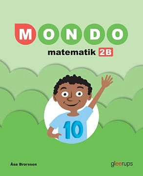 Mondo Matematik 2B Elevbok; Åsa Brorsson; 2017