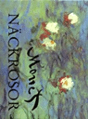 Monet Näckrosor; Charles F. Stuckey; 2000