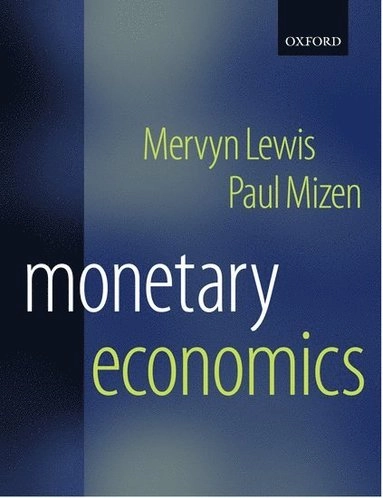 Monetary economics; Mervyn Lewis; 2000