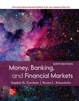 Money, banking, and financial markets; Stephen G. Cecchetti; 2021