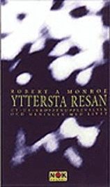 Monroe, R A/Yttersta resan po; R A Monroe; 1997