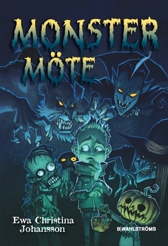 Monstermöte; Ewa Christina Johansson; 2018