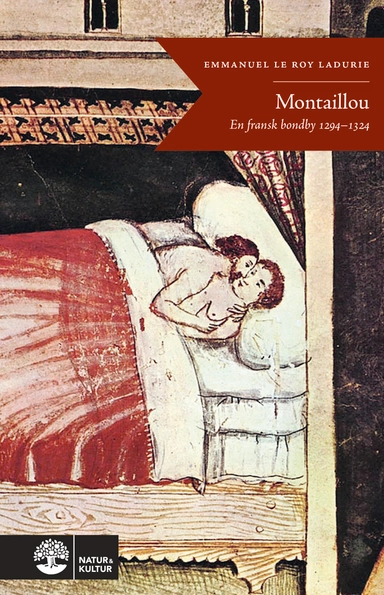 Montaillou : en fransk bondby 1294-1324; Emmanuel Le Roy Ladurie; 2019