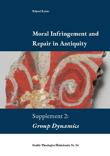 Moral infringement and repair in antiquity. Supplement 2: Group dynamics; Rikard Roitto; 2022