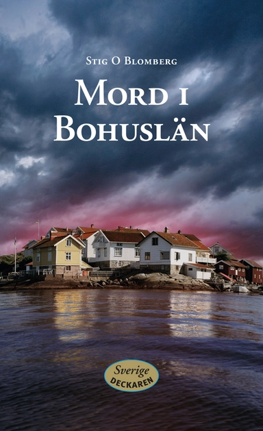 Mord i Bohuslän; Stig O. Blomberg; 2016