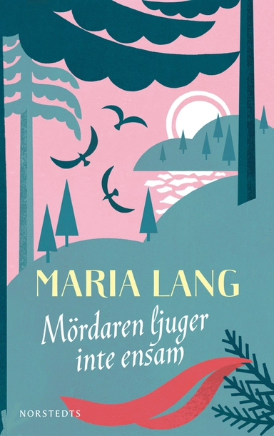 Mördaren ljuger inte ensam; Maria Lang; 2013