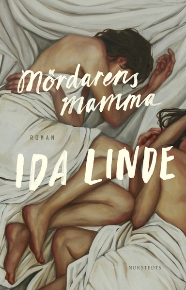 Mördarens mamma; Ida Linde; 2018