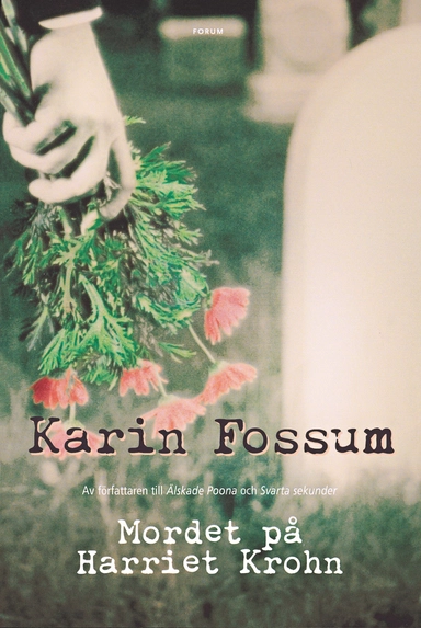 Mordet på Harriet Krohn; Karin Fossum; 2005