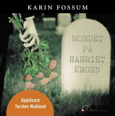 Mordet på Harriet Krohn; Karin Fossum; 2005
