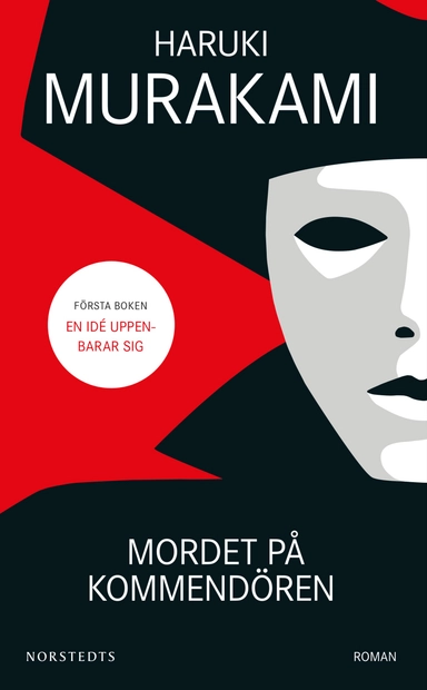 Mordet på kommendören : första boken; Haruki Murakami; 2019