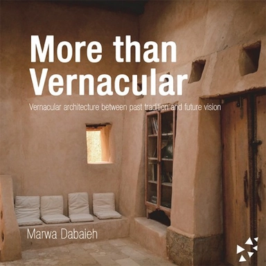 More than Vernacular; Marwa Dabaieh; 2015