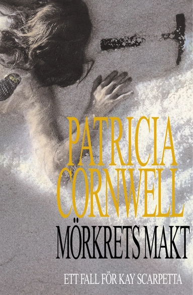 Mörkrets makt; Patricia Cornwell; 2001