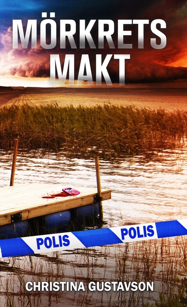 Mörkrets makt; Christina Gustavson; 2018