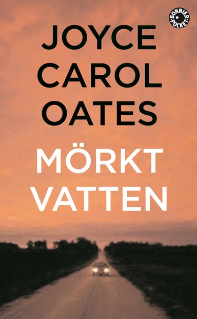 Mörkt vatten; Joyce Carol Oates; 2008