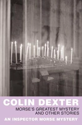 Morse's Great Mystery; Colin Dexter; 2007