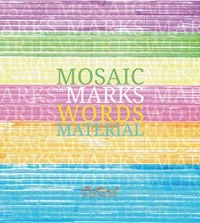Mosaic of Marks Words Materials