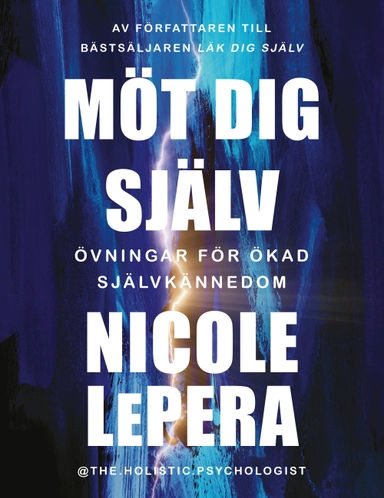 Möt dig själv : övningar för ökad självkännedom; Nicole Lepera; 2023
