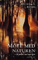 Möte med naturen - Se jorden med nya ögon; Michael J Roads; 1998