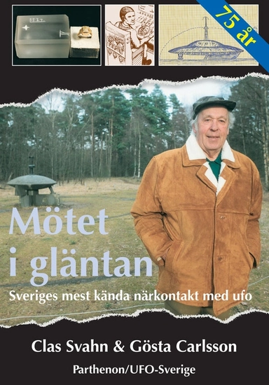 Mötet i gläntan - Sveriges mest kända närkontakt med UFO; Clas Svahn, Gösta Carlsson; 2021
