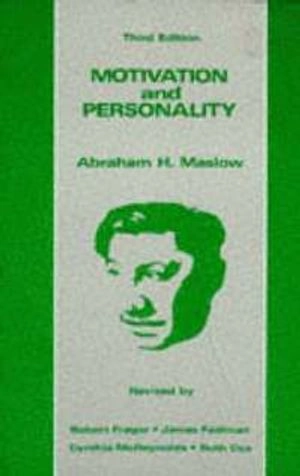 Motivation and personality; Abraham H. Maslow; 1987