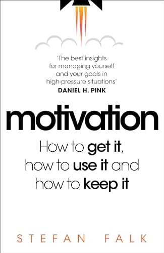 Motivation : how to get it, how to use it and how to keep it