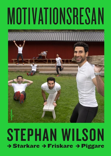 Motivationsresan : starkare, friskare, piggare; Stephan Wilson; 2020