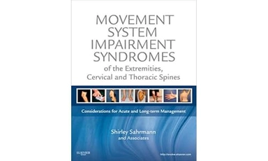 Movement system impairment syndromes of the extremities, cervical and thoracic spines; Shirley Sahrmann; 2011
