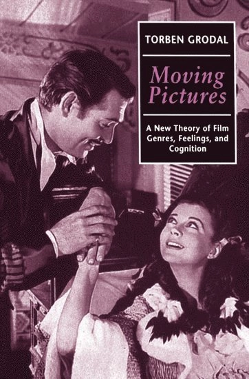 Moving pictures : a new theory of film genres, feelings and cognition; Torben Kragh Grodal; 1997
