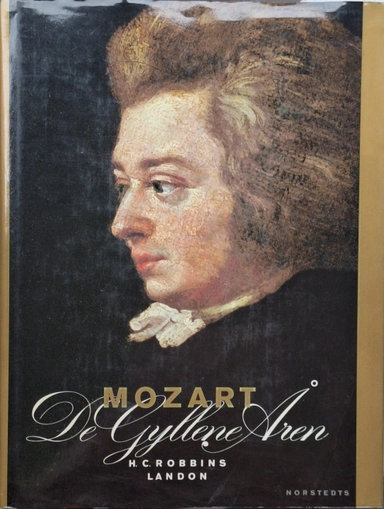 Mozart : de gyllene åren 1781-1791; H. C. Robbins Landon; 1991