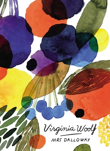 Mrs Dalloway (Vintage Classics Woolf Series); Virginia Woolf; 2016