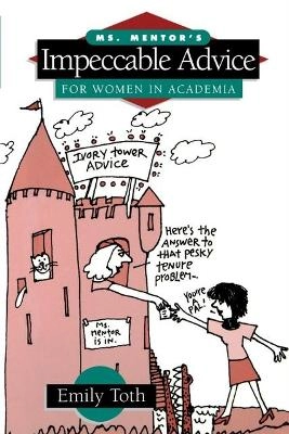 Ms. Mentor's impeccable advice for women in academia; Emily Toth; 1997