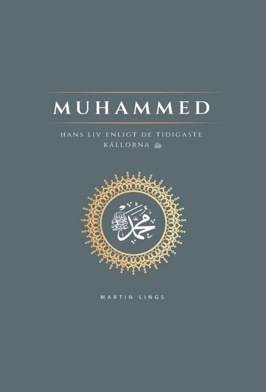 Muhammed : hans liv enligt de tidigaste källorna; Martin Lings; 2023