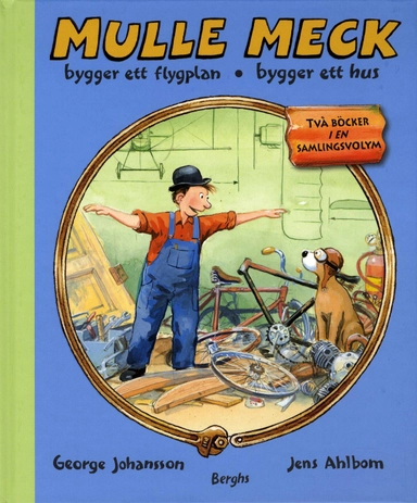 Mulle Meck bygger ett flygplan / bygger ett hus; George Johansson; 2008
