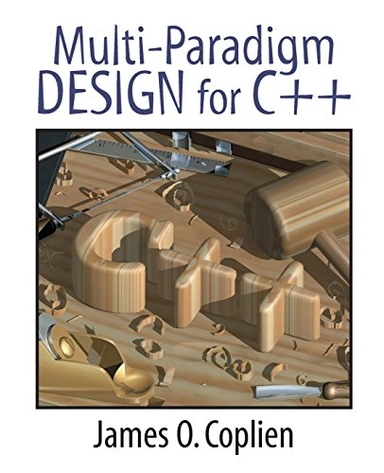 Multi-paradigm design for C++; James O. Coplien; 1999
