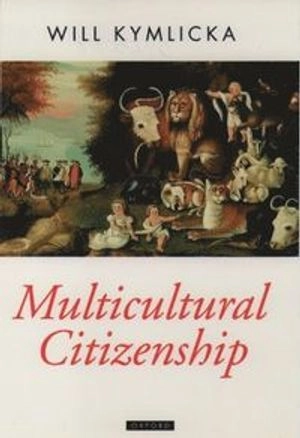 Multicultural citizenship : a liberal theory of minority rights