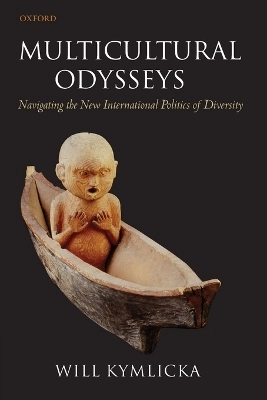 Multicultural odysseys : navigating the new international politics of diversity