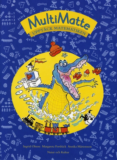 MultiMatte FK Upptäck matematiken; Ingrid Olsson, Margareta Forsbäck, Annika Mårtensson; 1998