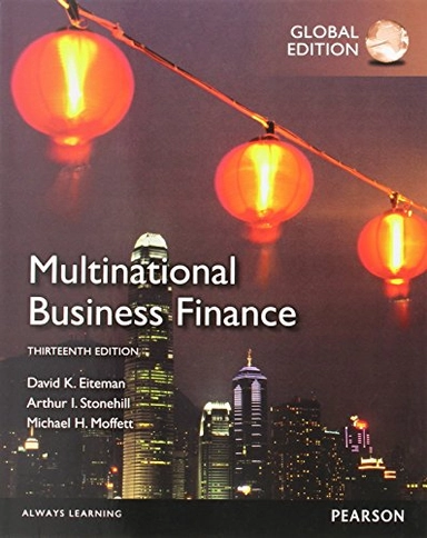 Multinational business finance; David K. Eiteman; 2013