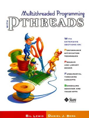 Multithreaded programming with pthreads; Bil Lewis; 1998