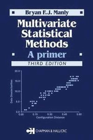 Multivariate statistical methods : a primer; Bryan F. J. Manly; 2005