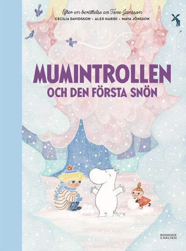 Mumintrollen och den första snön; Cecilia Davidsson, Tove Jansson, Alex Haridi; 2022