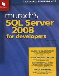 Murach's SQL Server 2008; Bryan Syverson, Joel Murach; 2009