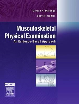 Musculoskeletal physical examination : an evidence-based approach [Elektronisk resurs]; Gerard A Malanga; 2005