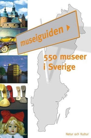 Museiguiden : 550 museer i Sverige; Robert Sjölund; 2003